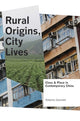 Book cover of: Rural Origins, City Lives. By: Roberta Zavoretti