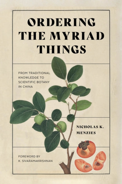 Book cover of: Ordering the Myriad Things. By: Nicholas K. Menzies