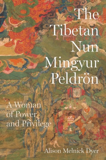 Book cover of: Tibetan Nun Mingyur Peldron. By: Alison Melnick Dyer