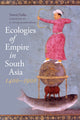 Book cover of: Ecologies of Empire in South Asia, 1400-1900. By: Sumit Guha