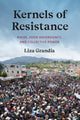 Book cover of: Kernels of Resistance. By: Liza Grandia
