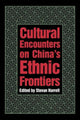 Book cover of: Cultural Encounters on China's Ethnic Frontiers