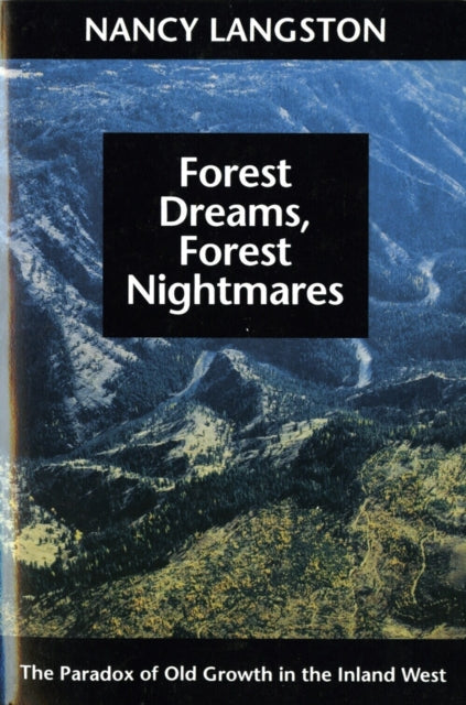 Book cover of: Forest Dreams, Forest Nightmares. By: Nancy Langston