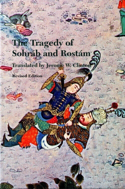 Book cover of: Tragedy of Sohrab and Rostam. By: Jerome W. Clinton