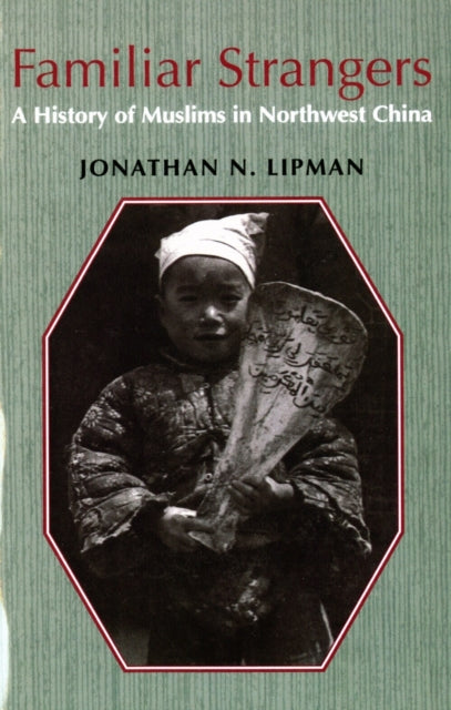 Book cover of: Familiar Strangers. By: Jonathan N. Lipman