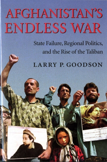 Book cover of: Afghanistan's Endless War. By: Larry P. Goodson