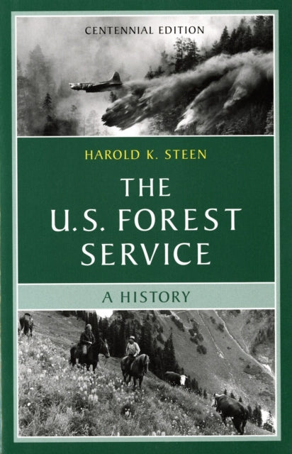 Book cover of: U.S. Forest Service. By: Harold K. Steen