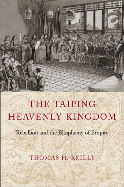 Book cover of: Taiping Heavenly Kingdom. By: Thomas H. Reilly
