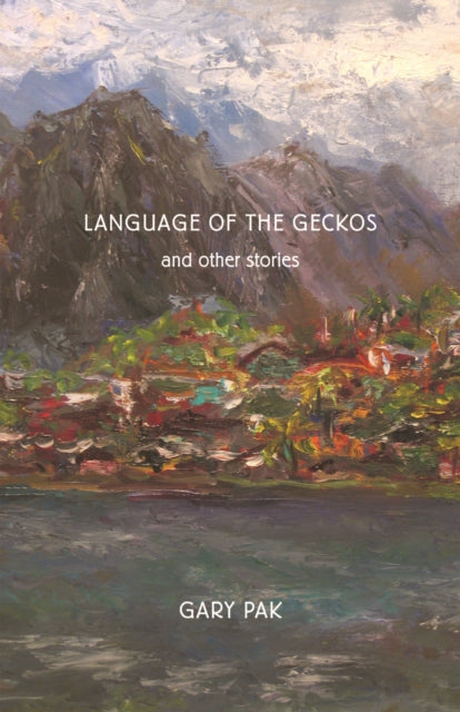 Book cover of: Language of the Geckos and Other Stories