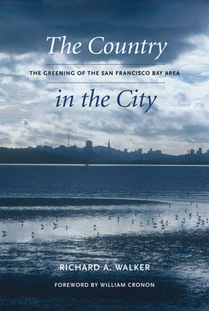 Book cover of: Country in the City. By: Walker, Richard, Richard Walker