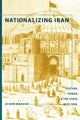 Book cover of: Nationalizing Iran. By: Afshin Marashi