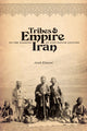 Book cover of: Tribes and Empire on the Margins of Nineteenth-Century Iran. By: Arash Khazeni