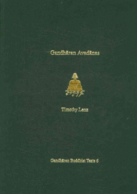 Book cover of: Gandharan Avadanas. By: Timothy Lenz