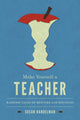 Book cover of: Make Yourself a Teacher. By: Susan A. Handelman
