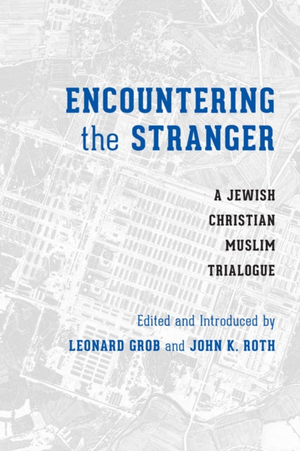 Book cover of: Encountering the Stranger. By: Leonard Grob
