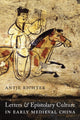 Book cover of: Letters and Epistolary Culture in Early Medieval China