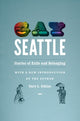 Book cover of: Gay Seattle. By: Gary Atkins