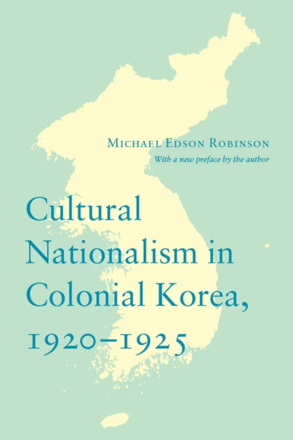 Book cover of: Cultural Nationalism in Colonial Korea, 1920-1925