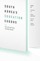 Book cover of: South Korea's Education Exodus