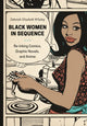 Book cover of: Black Women in Sequence. By: Deborah Elizabeth Whaley