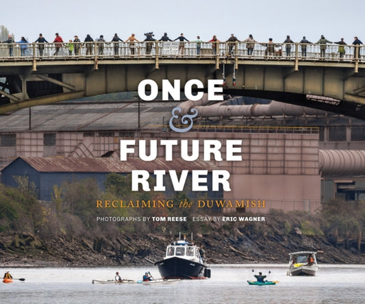Book cover of: Once and Future River. By: Tom Reese