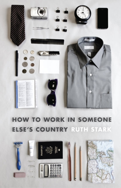 Book cover of: How to Work in Someone Else's Country. By: Ruth Stark