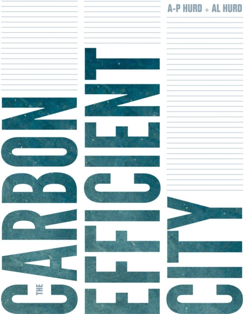 Book cover of: Carbon Efficient City. By: A-P Hurd