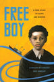 Book cover of: Free Boy. By: Lorraine McConaghy
