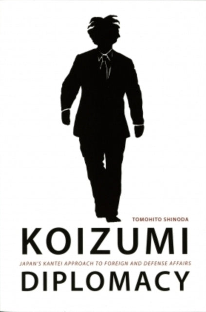 Book cover of: Koizumi Diplomacy. By: Tomohito Shinoda