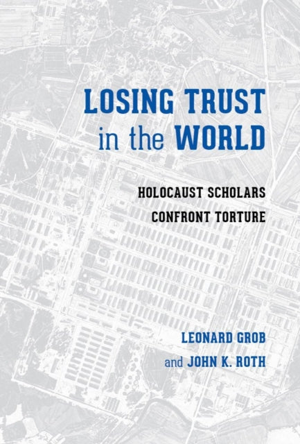 Book cover of: Losing Trust in the World. By: Leonard Grob