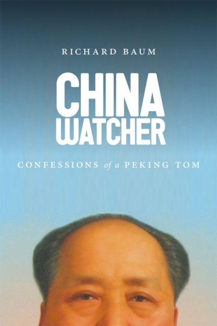 Book cover of: China Watcher. By: Richard Baum