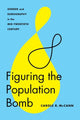 Book cover of: Figuring the Population Bomb. By: Carole R. McCann