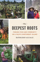Book cover of: Deepest Roots. By: Kathleen Alcalá