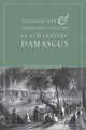 Book cover of: Everyday Life and Consumer Culture in Eighteenth-Century Damascus. By: James P. Grehan