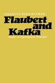 Book cover of: Flaubert and Kafka