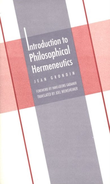 Book cover of: Introduction to Philosophical Hermeneutics. By: Jean Grondin