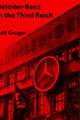 Book cover of: Daimler-Benz in the Third Reich