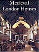 Book cover of: Medieval London Houses. By: John Schofield
