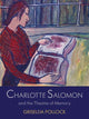 Book cover of: Charlotte Salomon and the Theatre of Memory. By: Pollock, Griselda.