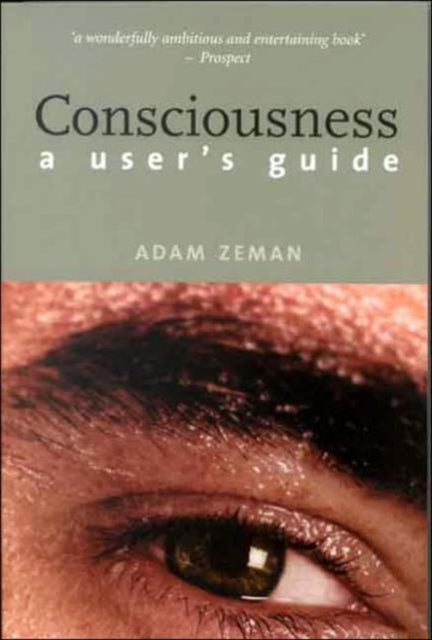Book cover of: Consciousness. By: Adam Zeman