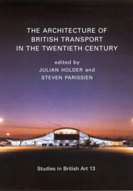 Book cover of: Architecture of British Transport in the Twentieth Century