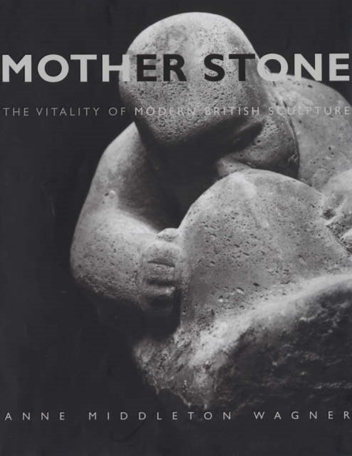 Book cover of: Mother Stone. By: Anne Middleton Wagner