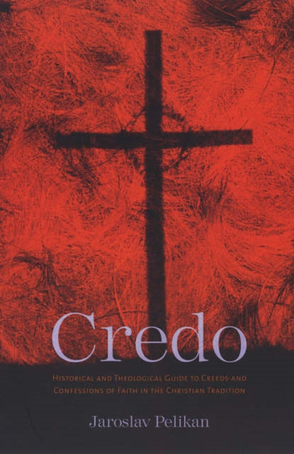 Book cover of: Credo. By: Jaroslav Jan Pelikan