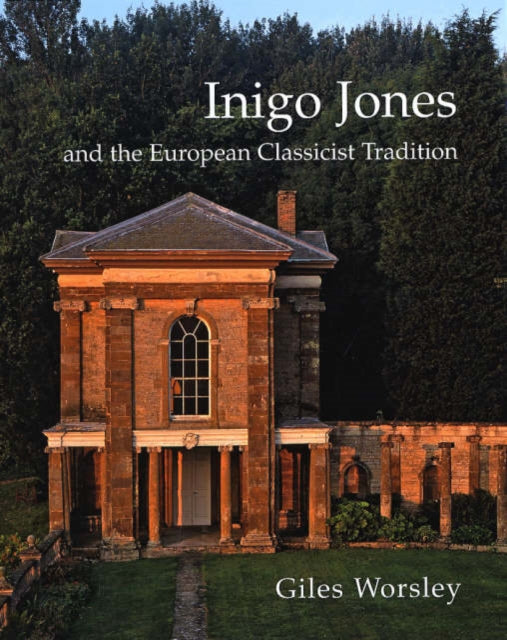 Book cover of: Inigo Jones and the European Classicist Tradition