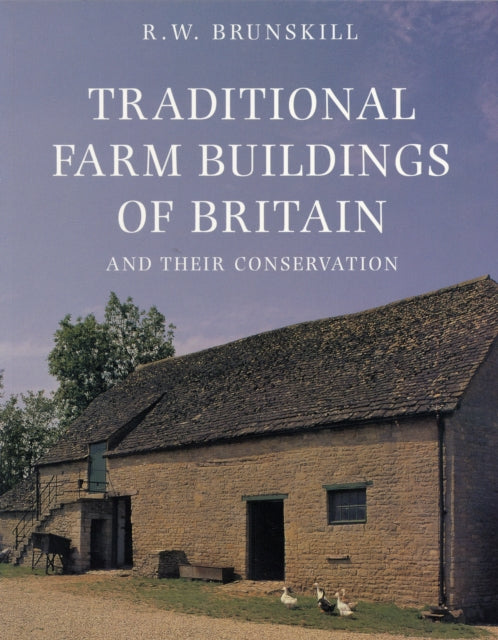 Book cover of: Traditional Farm Buildings and their Conservation. By: R. W. Brunskill