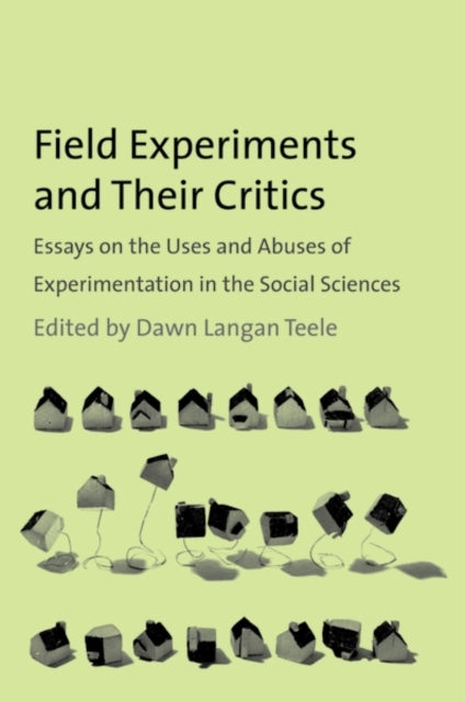 Book cover of: Field Experiments and Their Critics