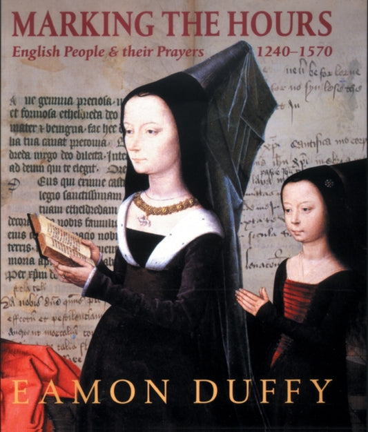 Book cover of: Marking the Hours. By: Eamon Duffy