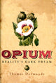 Book cover of: Opium. By: Thomas Dormandy