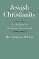 Book cover of: Jewish Christianity. By: Matt Jackson-McCabe