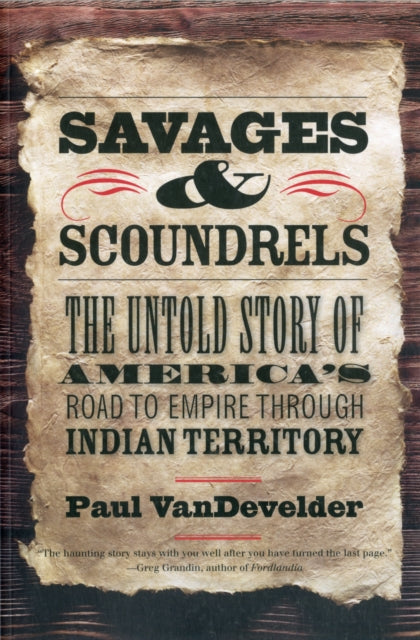 Book cover of: Savages and Scoundrels. By: Paul VanDevelder